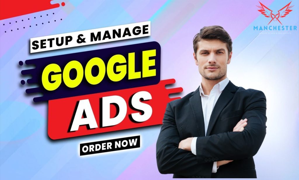 Setup and manage Google Ads campaigns for businesses in Manchester, UK.